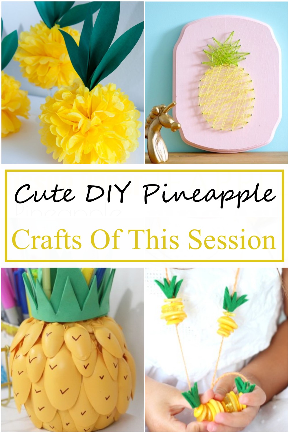 DIY Pineapple Crafts