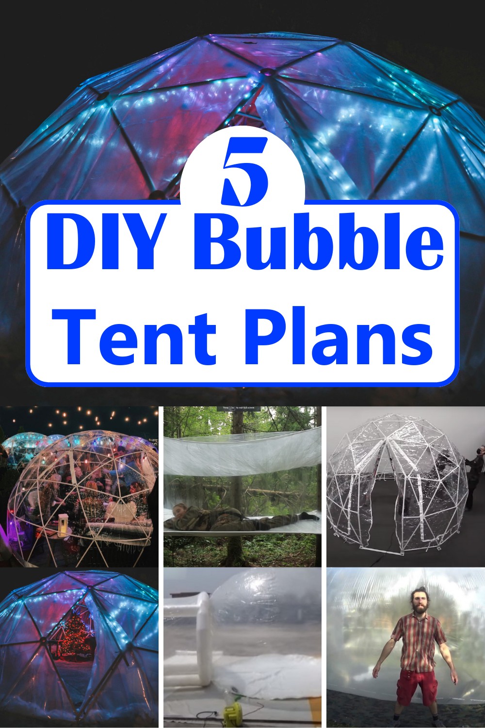 5 DIY Bubble Tent Plans