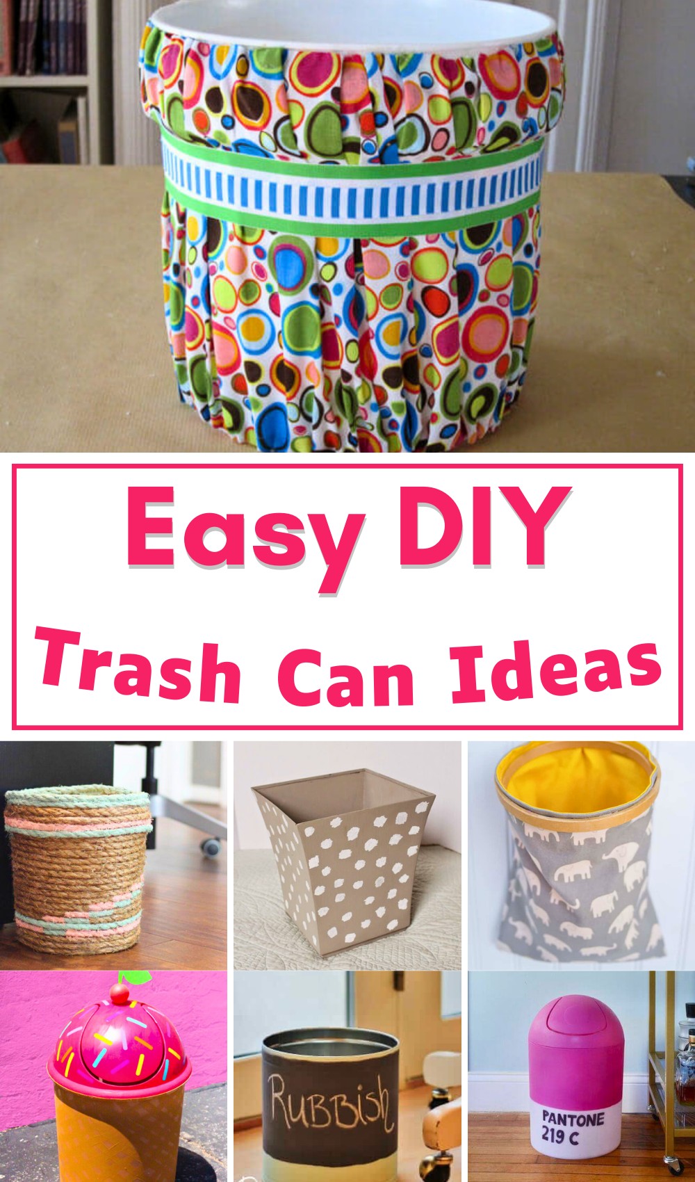 20 DIY Trash Can Ideas you Can Make Easily