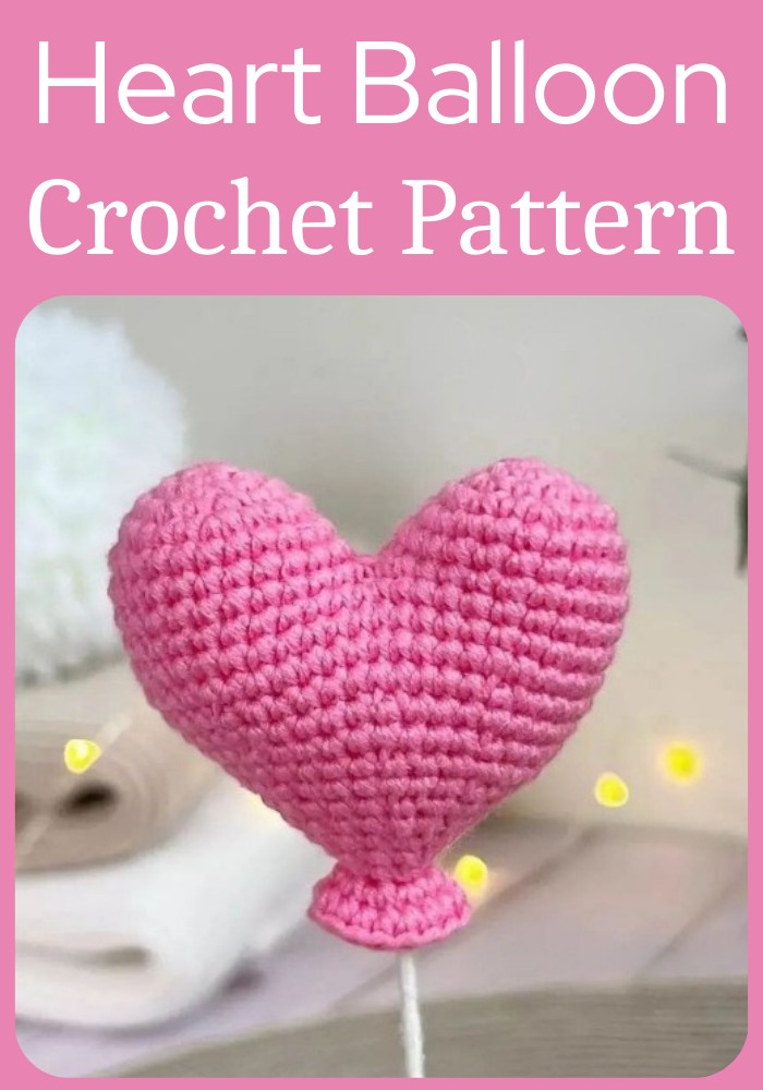 Crochet Heart Balloon Pattern