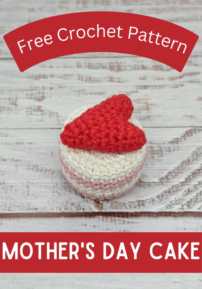 Crochet Mother's Day Cake Pattern For 2024
