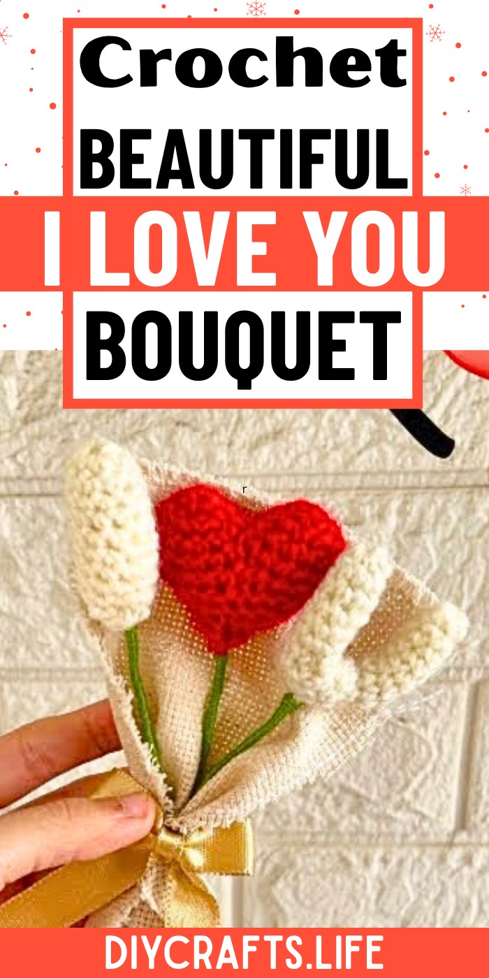 Crochet Mini "I Love You" Bouquet Tutorial – Timeless Handmade Charm