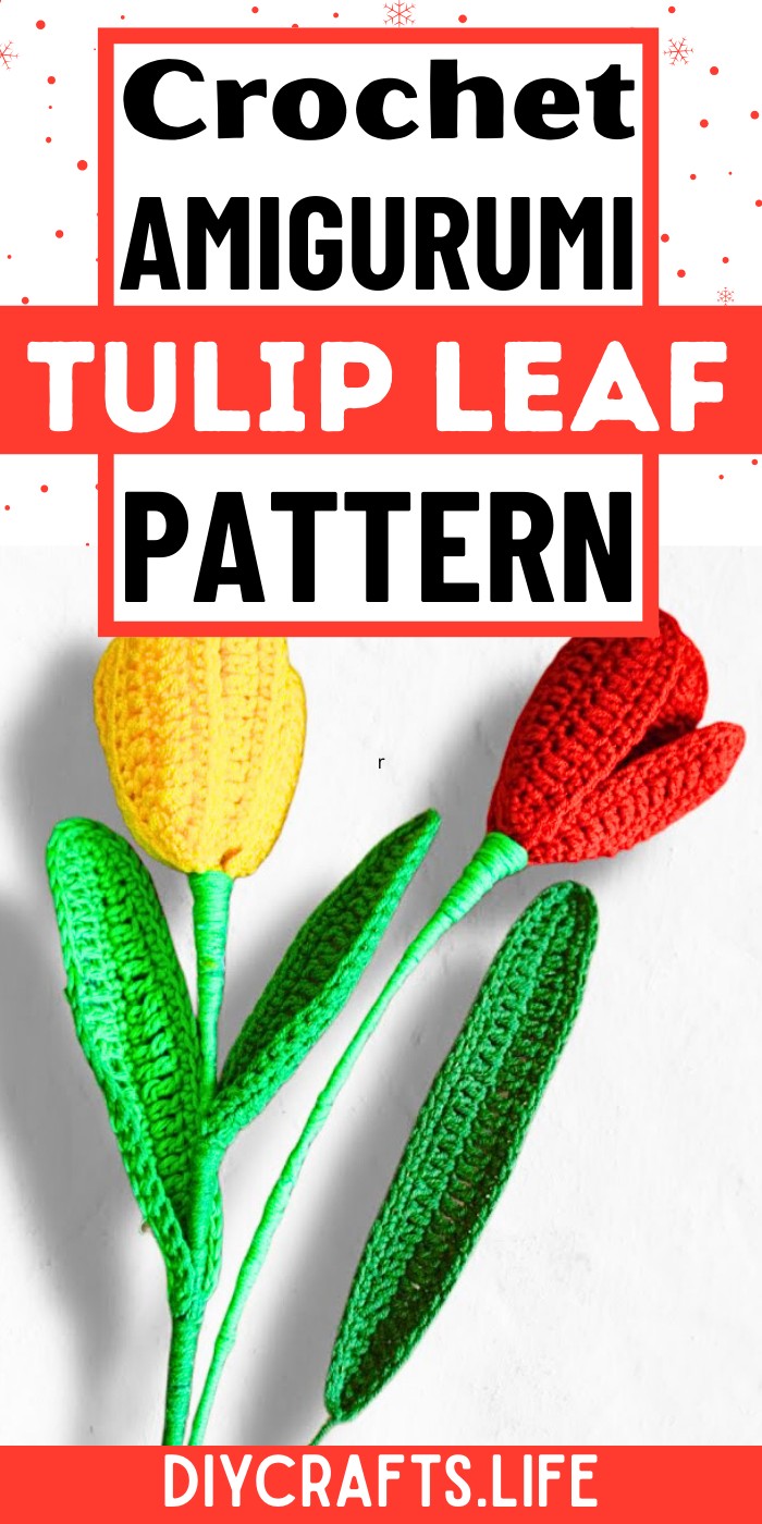 Crochet Tulip Leaf Pattern – Realistic and Detailed
