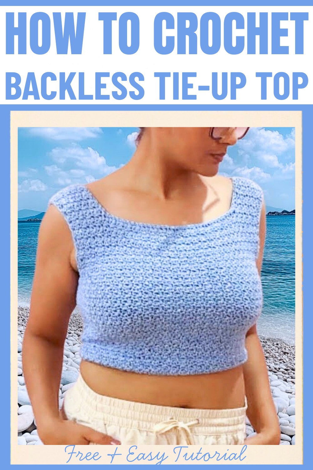 Crochet Backless Tie-Up Top Tutorial for Summer Style