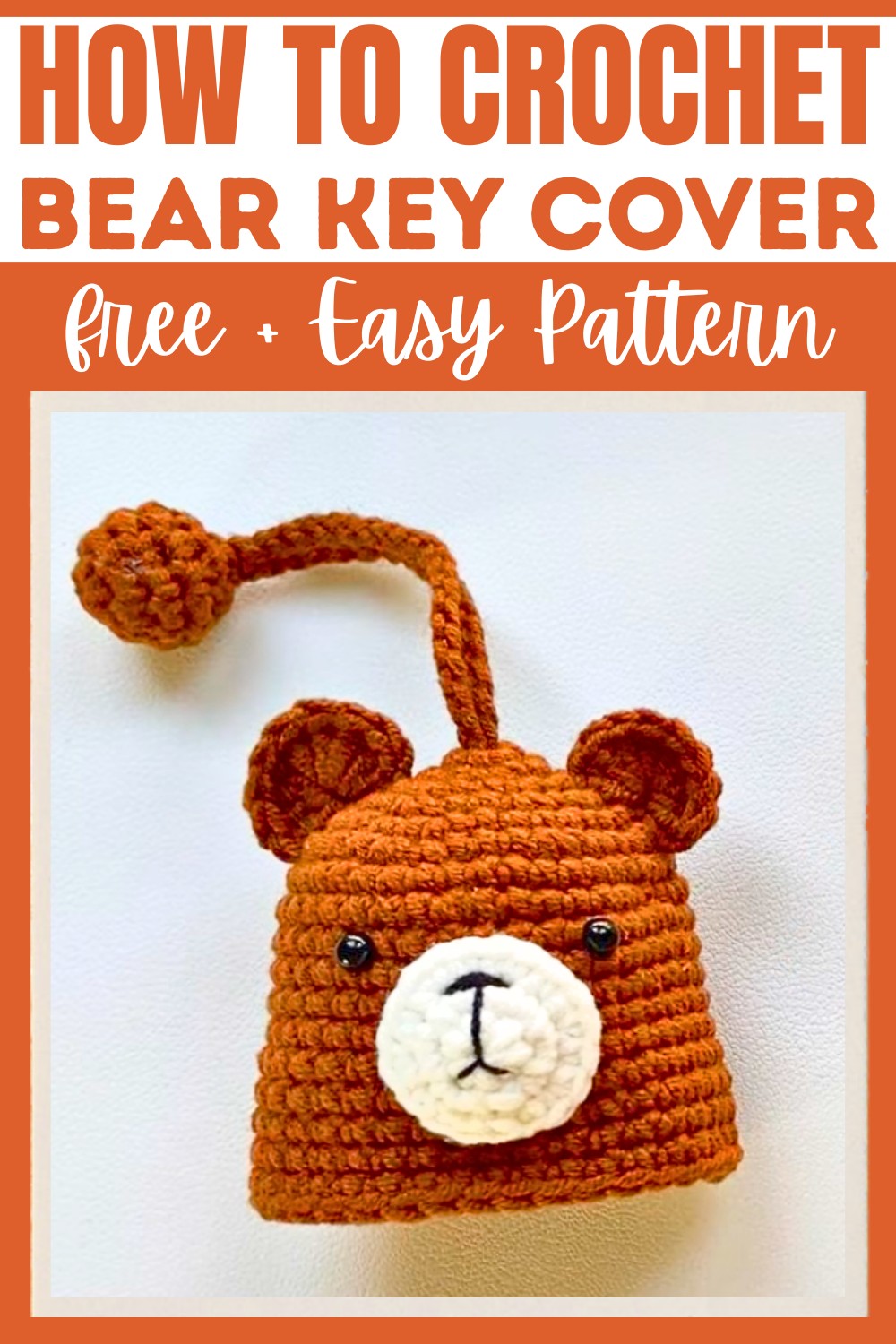 Free Crochet Bear Key Cover Pattern For Everyday Accessory