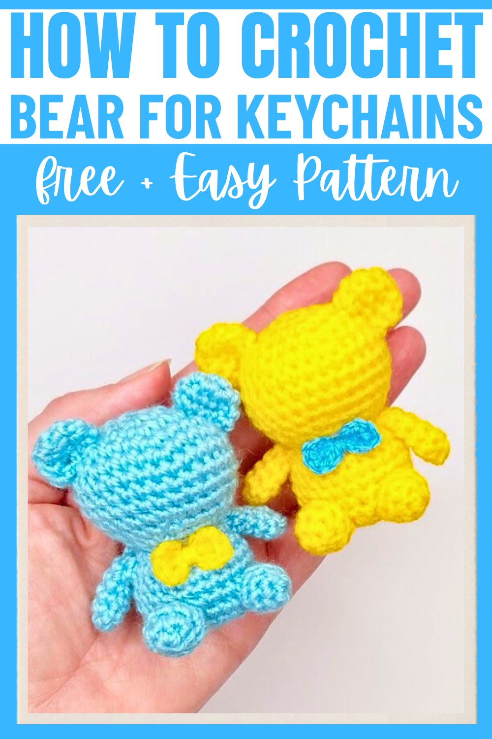 How to Crochet a Small Bear for Keychains, Pendants, or Gifts