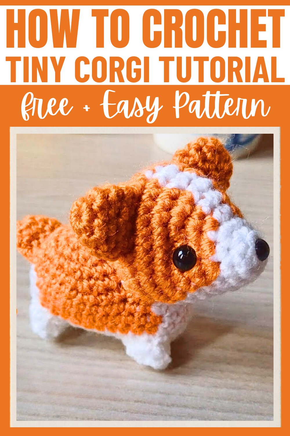 Step-by-Step Crochet Tiny Corgi Tutorial for Beginners