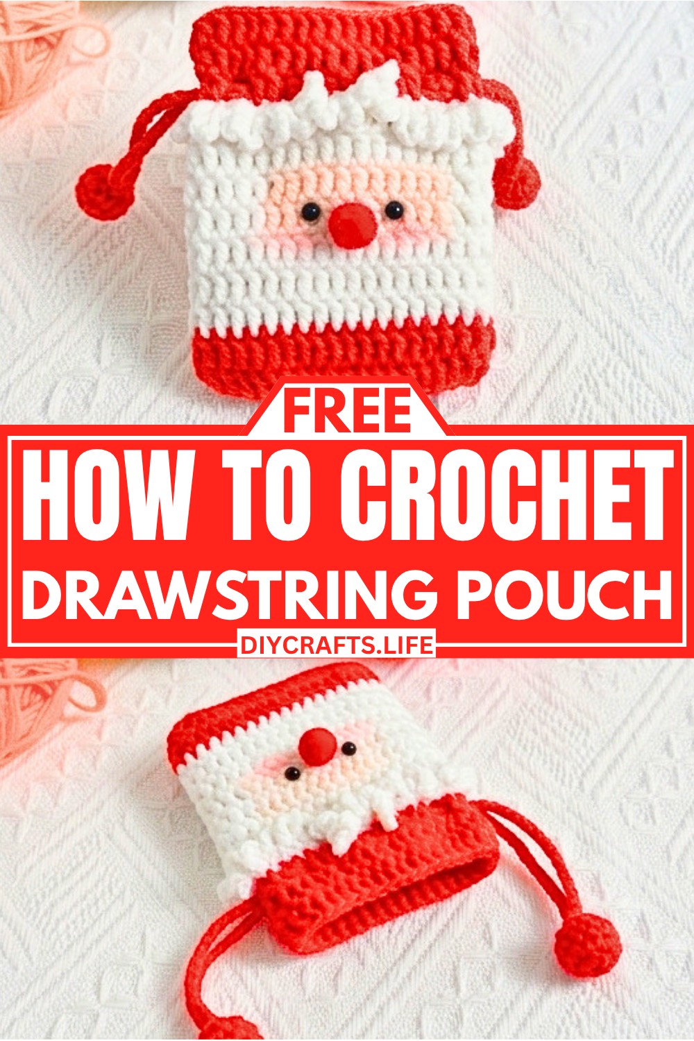 Easy Crochet Santa Drawstring Pouch Foe Festive Holiday